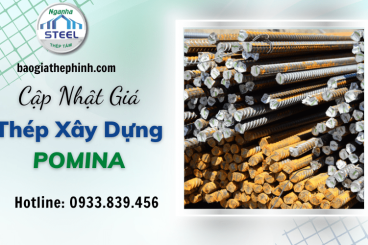 Thép xây dựng Pomina và bảng báo giá đầu năm 2023