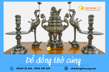 Địa chỉ nhận đúc đồ đồ đồng thờ cúng theo yêu cầu, giá tốt tại HCM