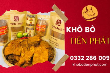 Khô Bò Tiến Phát - quà tặng lý tưởng cho bạn bè, người thân