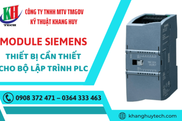 Module Siemens - Thiết bị hỗ trợ cần thiết cho các bộ lập trình PLC