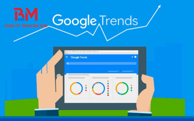 Google Trends là gì? Cách dùng Google Trends tăng hiệu quả SEO