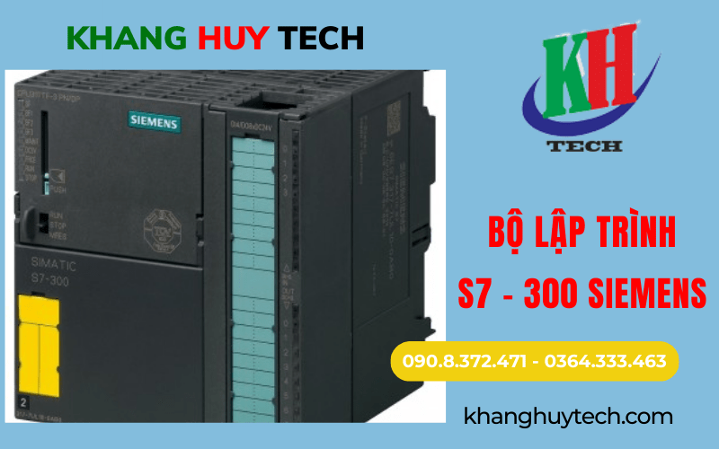 Khang Huy Tech - Địa chỉ cung cấp bộ lập trình PLC S7-300 Siemens chất lượng, giá rẻ tại TP.HCM