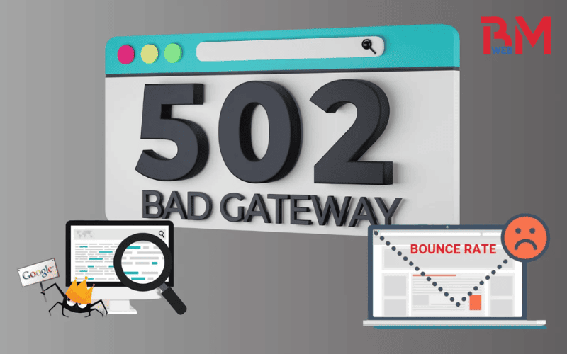 Lỗi 502 Bad Gateway - Nguyên nhân và giải pháp cho Website