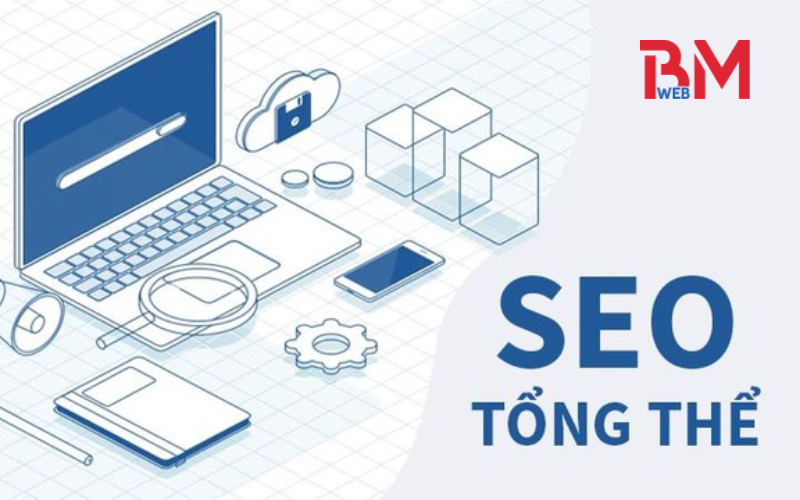 Bật mí 6 lợi ích không ngờ của SEO tổng thể cho doanh nghiệp